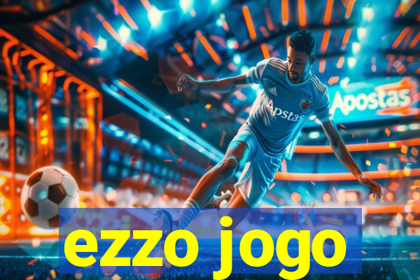 ezzo jogo